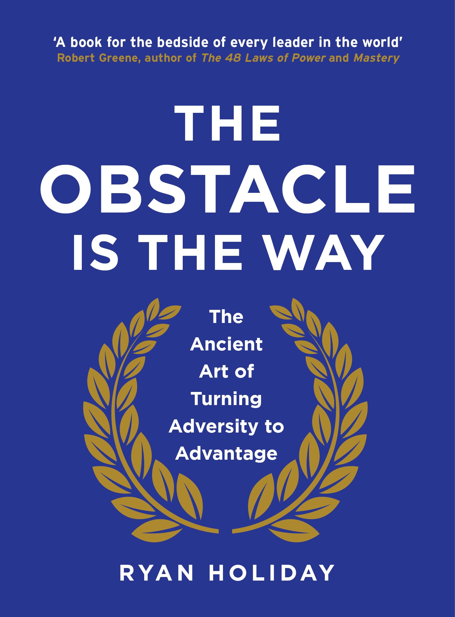 The Obstacle is the Way by Ryan Holiday