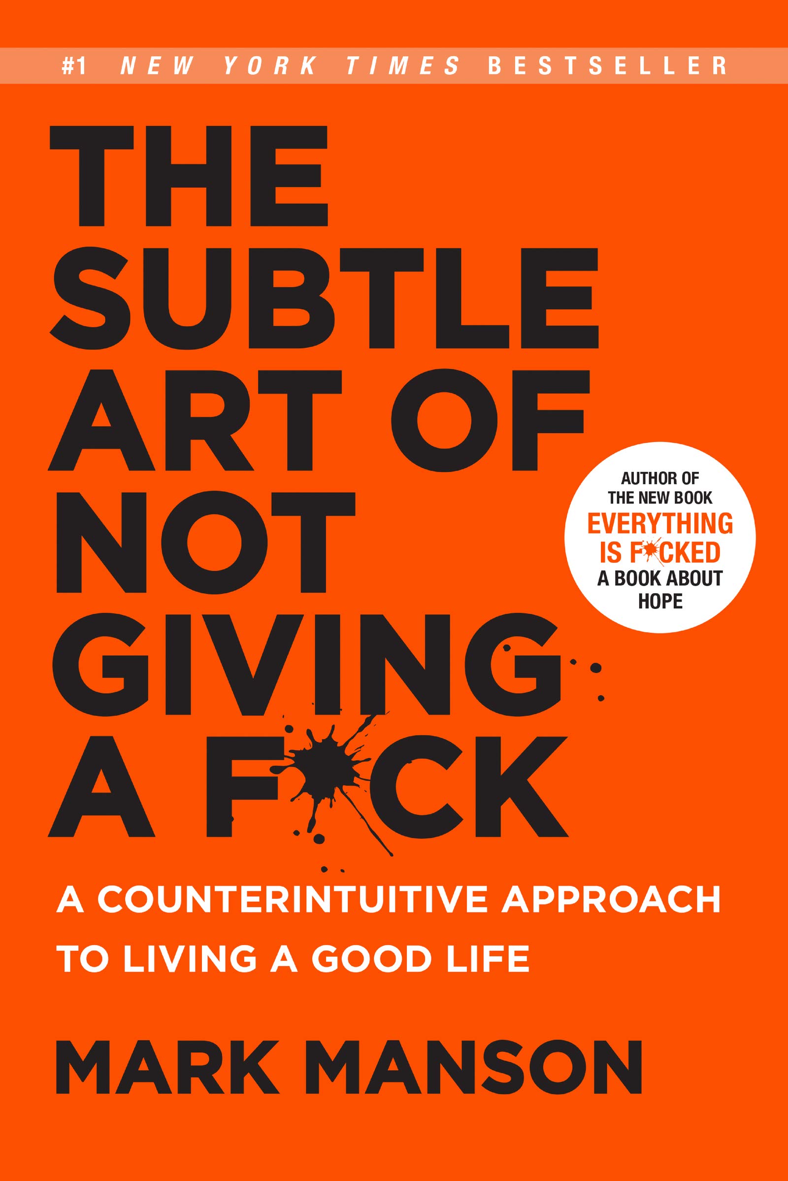 The Subtle Art Of Not Giving A Fck by Mark Manson